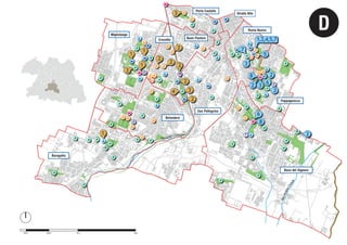 100m 500m 1Km 2Km
Baragalla
Belvedere
Migliolungo
Buon Pastore
San Pellegrino
Porta Castello
Pappagnocca
Buco del Signore
Rosta Nuova
Crocetta
Strada Alta
D
 
