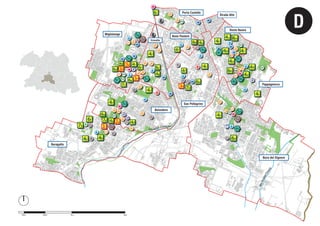 100m 500m 1Km 2Km
Baragalla
Belvedere
Migliolungo
Buon Pastore
San Pellegrino
Porta Castello
Pappagnocca
Buco del Signore
Rosta Nuova
Crocetta
Strada Alta
D
 