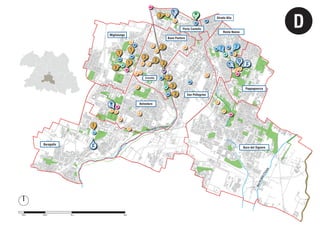100m 500m 1Km 2Km
Baragalla
Belvedere
Migliolungo
Buon Pastore
San Pellegrino
Porta Castello
Pappagnocca
Buco del Signore
Rosta Nuova
Crocetta
Strada Alta
D
 