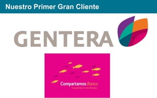 Nuestro Primer Gran Cliente

 