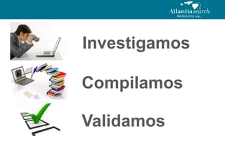 Investigamos
Compilamos

Validamos

 