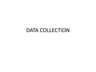 DATA COLLECTION
 