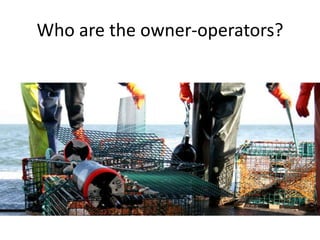 Who are the owner-operators?

 