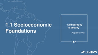 9
- Auguste Comte
1.1 Socioeconomic
Foundations
“Demography
is destiny”
”
 