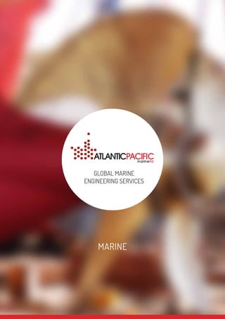 GLOBAL MARINE
ENGINEERING SERVICES
MARINE
 