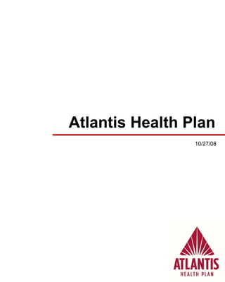 Atlantis Health Plan 10/27/08 
