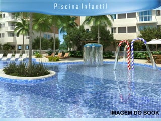 Piscina Infantil




                   IMAGEM DO BOOK
 