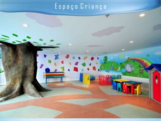 Espaço Criança
 