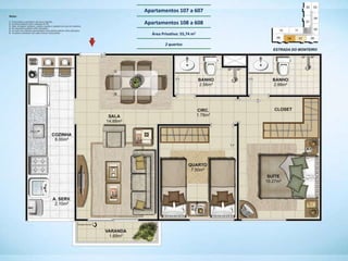 Apartamentos 107 a 607

Apartamentos 108 a 608
  Área Privativa: 55,74 m2

         2 quartos
 