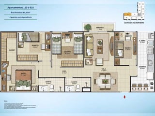 Apartamentos 110 a 610
  Área Privativa: 83,28 m2

 3 quartos com dependência
 