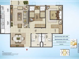Apartamentos 105 a 605

Apartamentos 110 a 610
  Área Privativa: 64,21 m2

         2 quartos
 