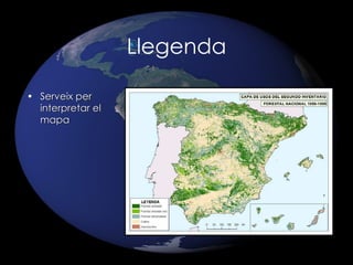 Llegenda Serveix per interpretar el mapa 