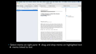 • Select memo on right pane  drag and drop memo on highlighted text
 memo linked to text
 