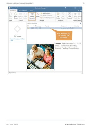 CREATING QUOTATIONS IN IMAGE DOCUMENTS 170
9.0.0.214 (15.12.2021) ATLAS.ti 9 Windows - User Manual
 