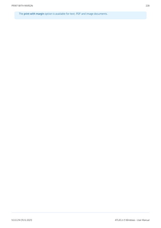 The print with margin option is available for text, PDF and image documents.
PRINT WITH MARGIN 228
9.0.0.214 (15.12.2021) ATLAS.ti 9 Windows - User Manual
 