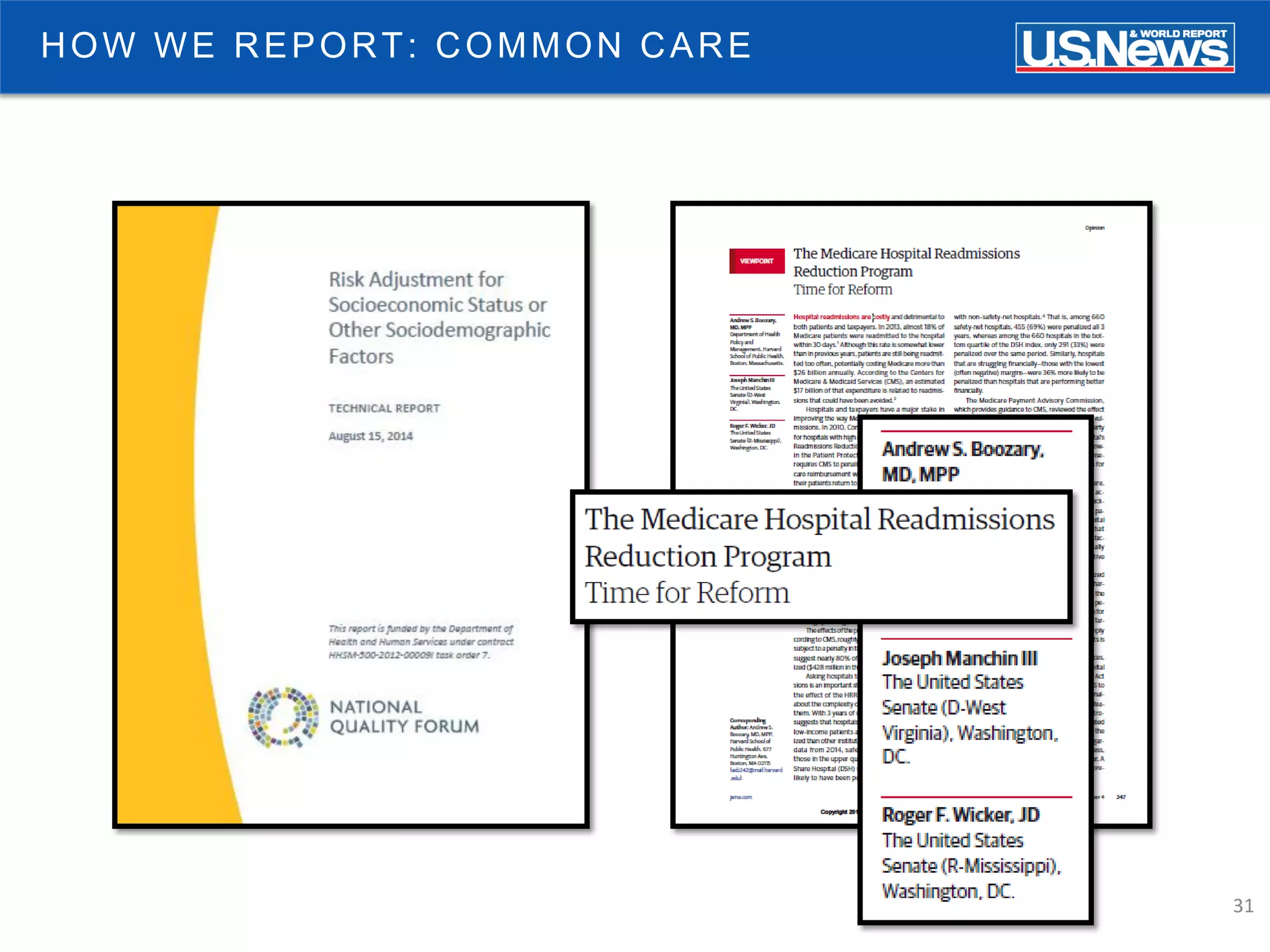31
HOW WE REPORT: COMMON CARE
 