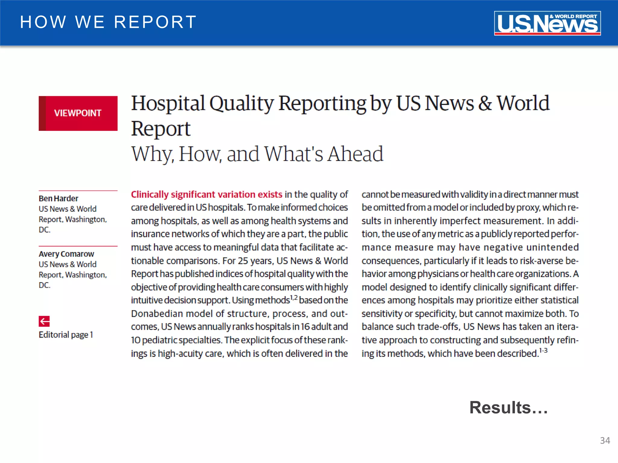 34
HOW WE REPORT
Results…
 