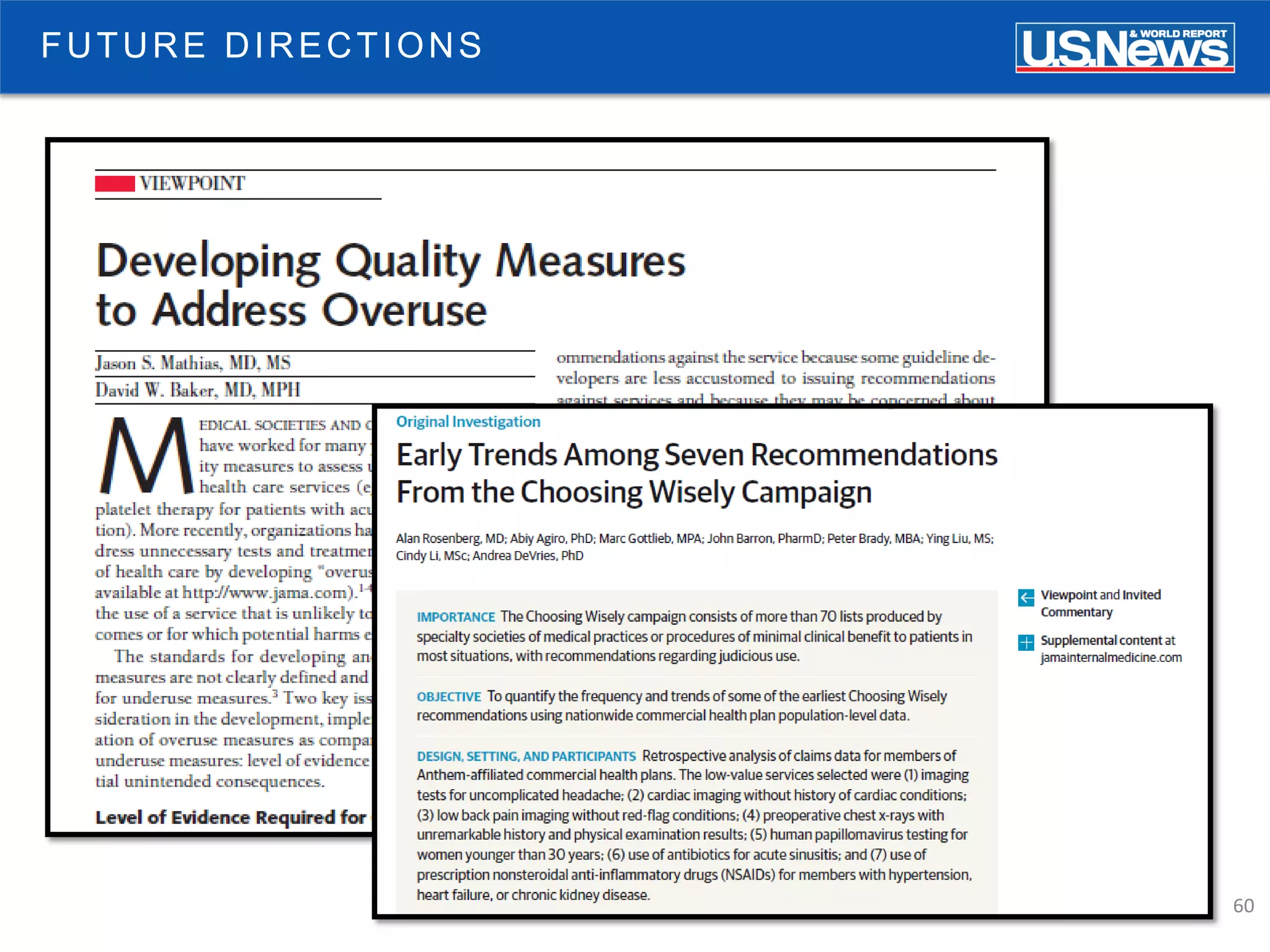 60
FUTURE DIRECTIONS
 