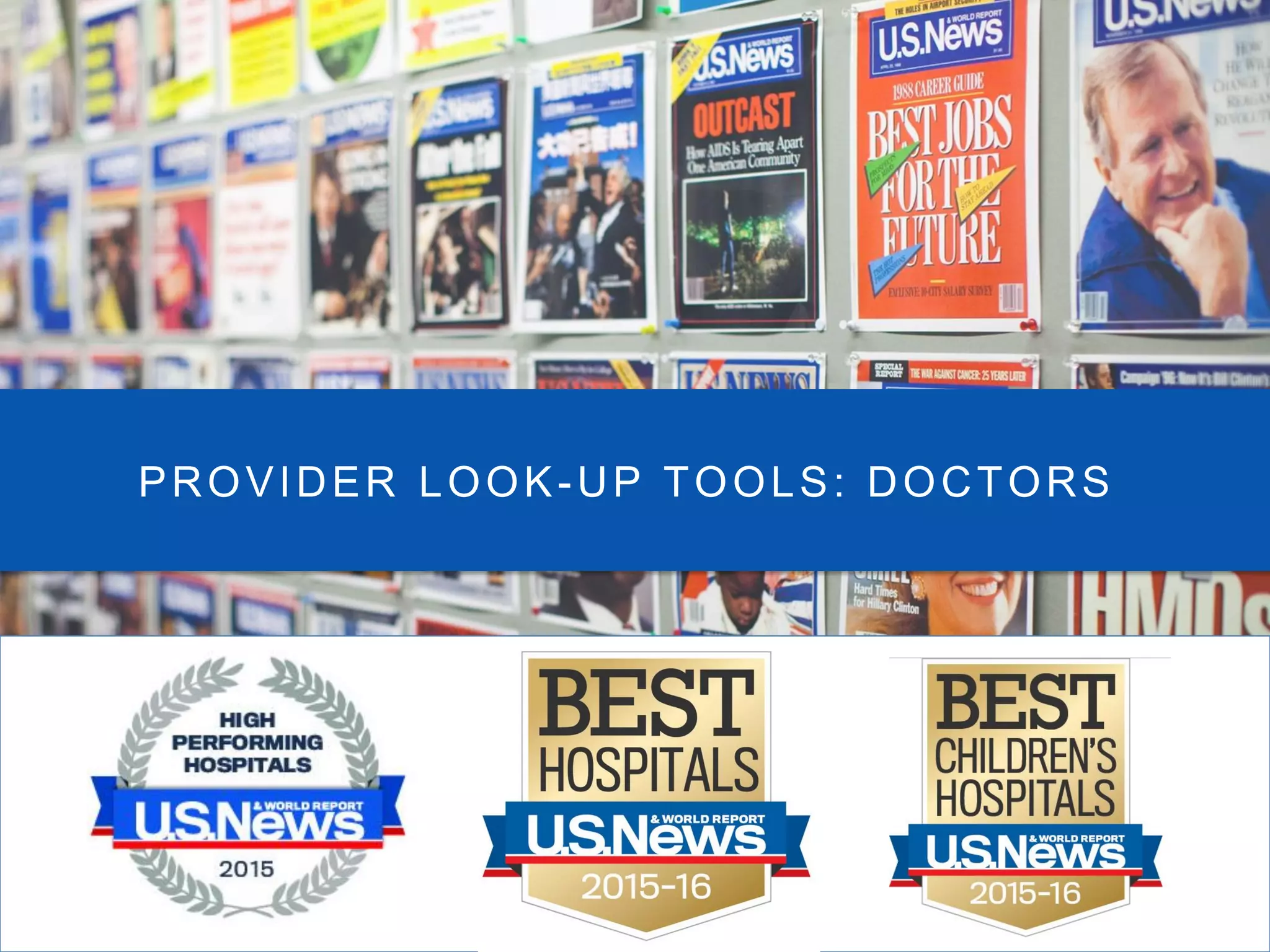 PROVIDER LOOK-UP TOOLS: DOCTORS
 