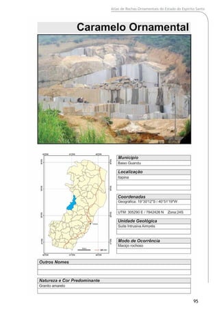 Atlas de Rochas Ornamentais do Estado do Espírito Santo
95
 