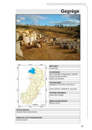 Atlas de Rochas Ornamentais do Estado do Espírito Santo
97
 
