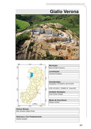 Atlas de Rochas Ornamentais do Estado do Espírito Santo
107
 