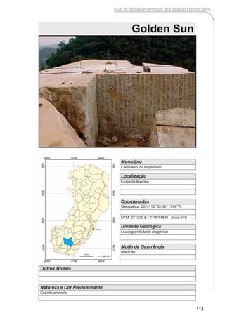 Atlas de Rochas Ornamentais do Estado do Espírito Santo
113
 