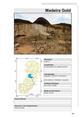 Atlas de Rochas Ornamentais do Estado do Espírito Santo
127
 