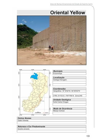 Atlas de Rochas Ornamentais do Estado do Espírito Santo
133
 