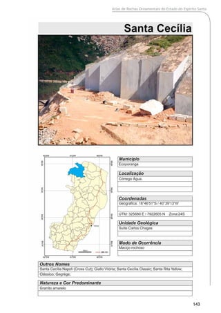 Atlas de Rochas Ornamentais do Estado do Espírito Santo
143
 
