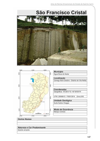 Atlas de Rochas Ornamentais do Estado do Espírito Santo
147
 