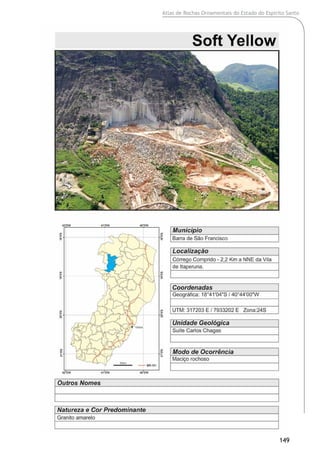 Atlas de Rochas Ornamentais do Estado do Espírito Santo
149
 