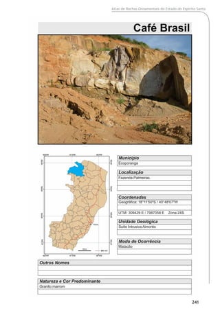 Atlas de Rochas Ornamentais do Estado do Espírito Santo
241
 