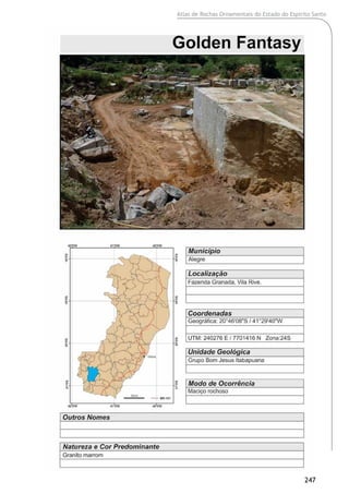 Atlas de Rochas Ornamentais do Estado do Espírito Santo
247
 