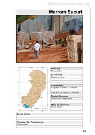 Atlas de Rochas Ornamentais do Estado do Espírito Santo
249
 