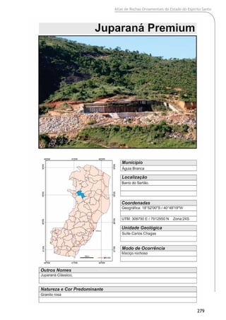 Atlas de Rochas Ornamentais do Estado do Espírito Santo
279
 