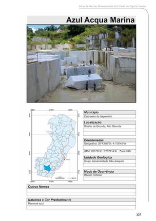 Atlas de Rochas Ornamentais do Estado do Espírito Santo
307
 