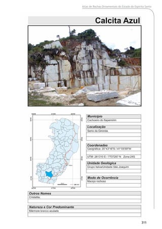 Atlas de Rochas Ornamentais do Estado do Espírito Santo
311
 