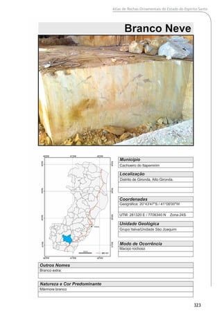 Atlas de Rochas Ornamentais do Estado do Espírito Santo
323
 