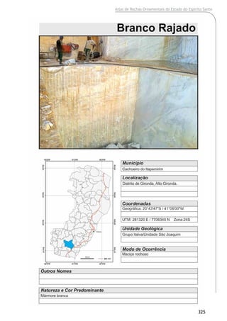 Atlas de Rochas Ornamentais do Estado do Espírito Santo
325
 