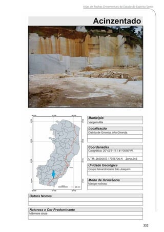 Atlas de Rochas Ornamentais do Estado do Espírito Santo
333
 