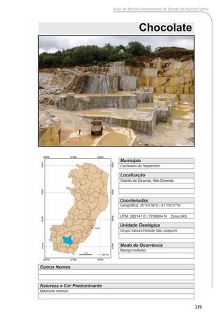 Atlas de Rochas Ornamentais do Estado do Espírito Santo
339
 