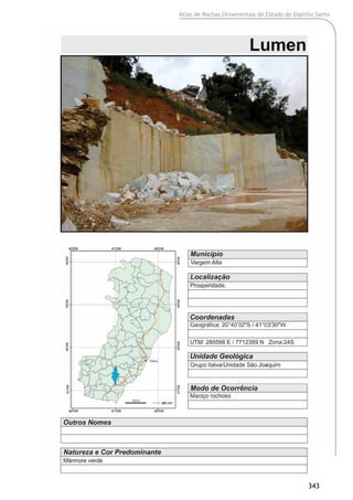Atlas de Rochas Ornamentais do Estado do Espírito Santo
343
 