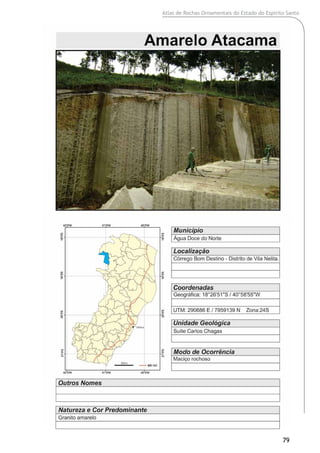 Atlas de Rochas Ornamentais do Estado do Espírito Santo
79
 