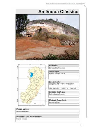 Atlas de Rochas Ornamentais do Estado do Espírito Santo
91
 