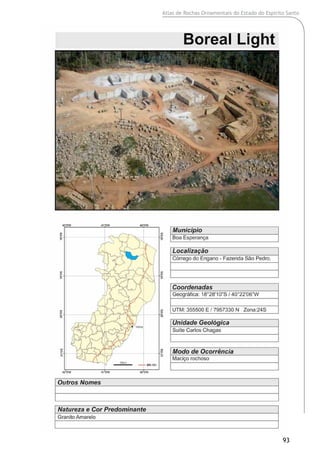 Atlas de Rochas Ornamentais do Estado do Espírito Santo
93
 