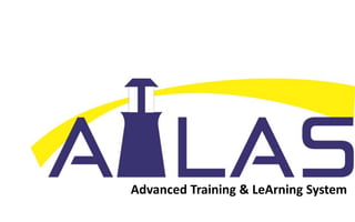 Advanced Training & LeArning System
 