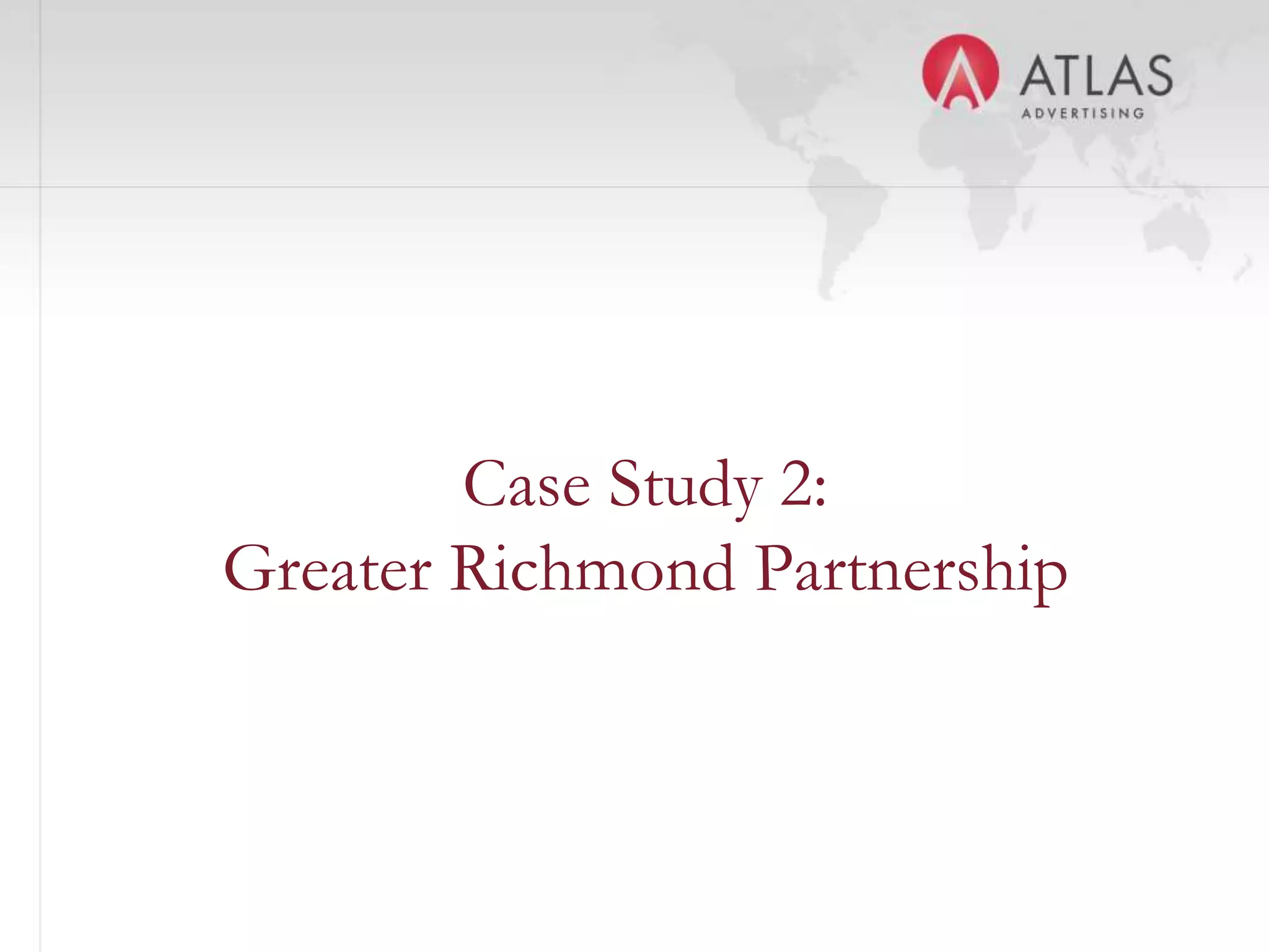 Case Study 2:
Greater Richmond Partnership


             34
 