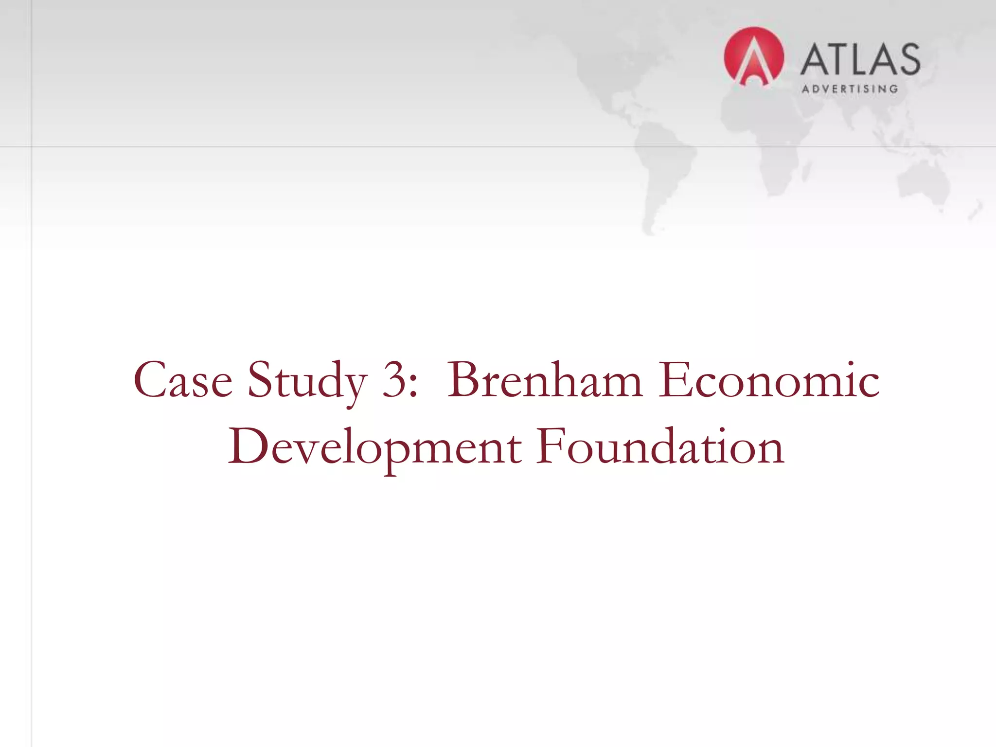 Case Study 3: Brenham Economic
    Development Foundation


              43
 