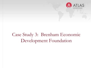 Case Study 3: Brenham Economic
    Development Foundation


              43
 